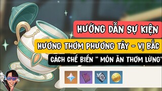 Hướng dẫn sự kiện hương thơm từ phương tây - vị bắc | sự kiện 420 nguyên thạch game Genshin Impact