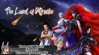 The Land Of Miracles Episode 30 ( Season 2 Episode 15 ) END SUB INDO