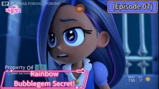 Rainbow Bubblegem Secret (Episode 07) The Secret that Cannot be Told
