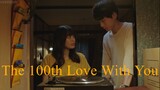 The 100th Love With You (2017) | Japanese Movie | English Subtitle