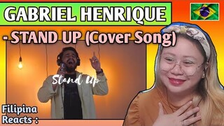 GABRIEL HENRIQUE - STAND UP (Cover Song) || FILIPINA REACTS