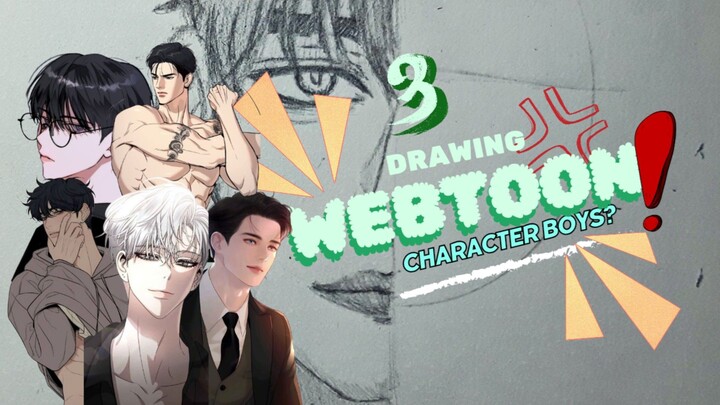 DRAWING WEBTOON KARAKTER BOYS!? PART 3