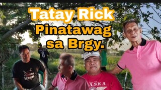 TATAY RICK:PINA-BARANGAY