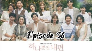 My only one { 2018 }episode 36 ( English sub )
