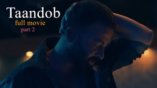 Taandob Full Movie HD part 2