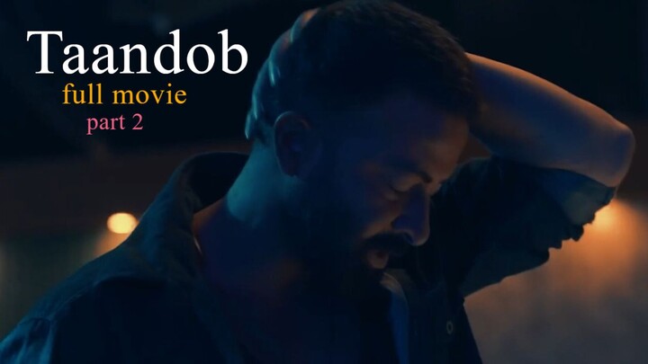 Taandob Full Movie HD part 2