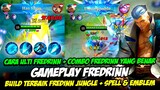 GAMEPLAY FREDRINN JUNGLE | CARA ULTI FREDRINN + COMBO FREDRINN ❗ BUILD FREDRINN + TUTORIAL FREDRINN