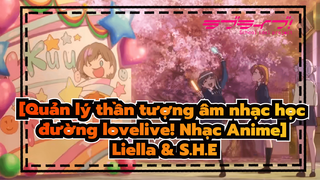 [Quản lý thần tượng âm nhạc học đường lovelive! Nhạc Anime] Super Star / Liella & S.H.E