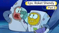 Spongebob bahasa indonesia - Eps. Roket sendi [bagian 3/4]