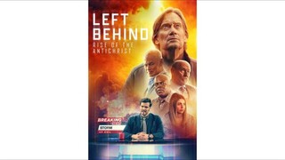 Left Behind: Rise of the Antichrist (2023)