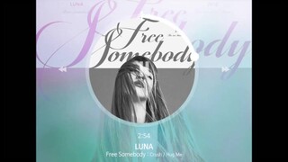 [MASHUP] LUNA - Free Somebody (Crush / Hug Me Remix.)