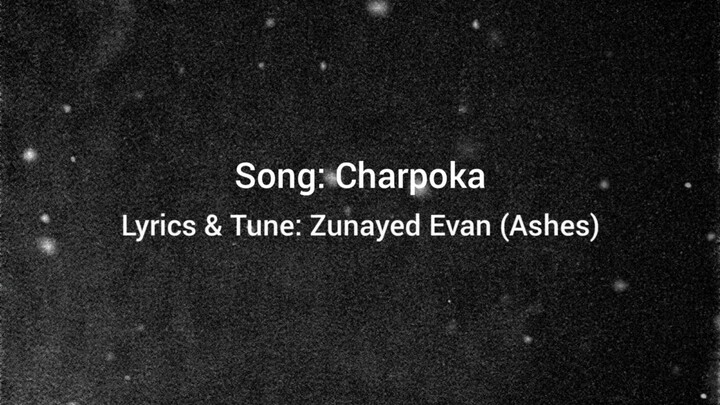 ছারপোকা | Charpoka | Zunayed Evan (ASHES)