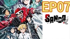 Sanda SEASON 01 EP07 ENGLISH DUBBED