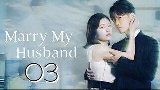 Marry My Husband - Episode 3 [Eng Sub]