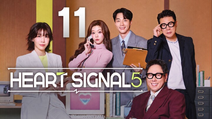 Heart Signal Season 5 Episode 11 English Sub