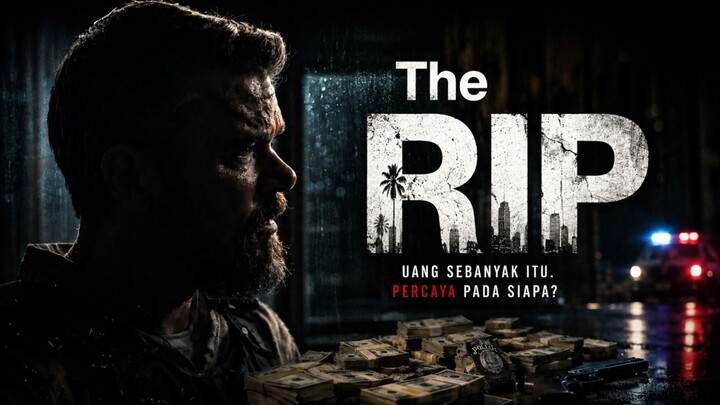 The Rip: Mereka Menemukan Jutaan Dolar… Tapi Siapa yang Bisa Dipercaya?