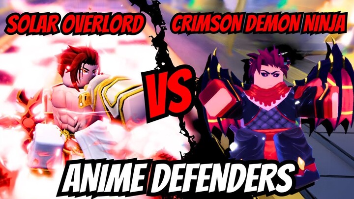 Crimson Demon Ninja VS Solar Overlord who is better? Roblox Anime Defenders