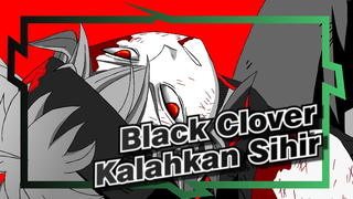 [Black Clover] Kalahkan Sihir Jika Kau Tidak Punya Sihir