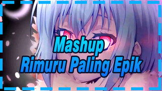 Mashup Rimuru Paling Epik! Tunjukkan Hormat Untuk Demon Lord Paling Imut!