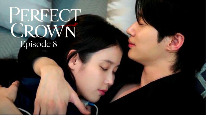 [KDrama] EPS 8 - PERFECT CROWN - Episode Terbaru Minggu Ini!!!