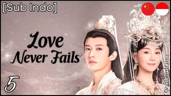 Love Never Fails (2025) – Eps. 05 [Sub Indo]