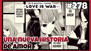 🔷 Una Nueva Historia De Amor Comienza | Un Nuevo Love Is War | Kaguya-Sama Capitulo 278 🔷