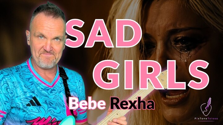 BEBE REXHA - SAD GIRLS šø BUT IT'S ROCK ?! 𤯠(SAD GIRLS Guitar Cover)