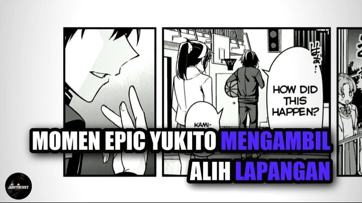 Momen Epic Yukito Mengambil Alih Lapangan