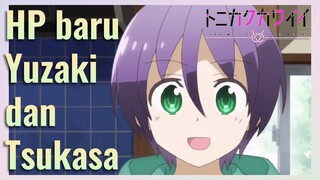 HP baru Yuzaki dan Tsukasa
