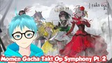 Momen Gacha di Game Takt Op Symphony Part 2 #VCreator