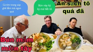 Bún mắm miền tây ăn sạch tô quá đã/lần đầu Chef ăn/ẩm thực miền tây/cuộc sống pháp/món ngon mỗi ngày