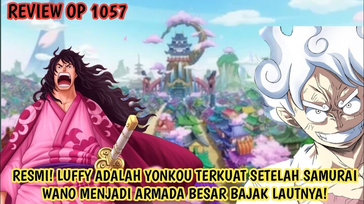 REVIEW OP 1057 - RESMI TOPI JERAMI MNJD BAJAK LAUT TERKUAT! WANO JD ARMADA BESAR MEREKA! -PRA REVIEW