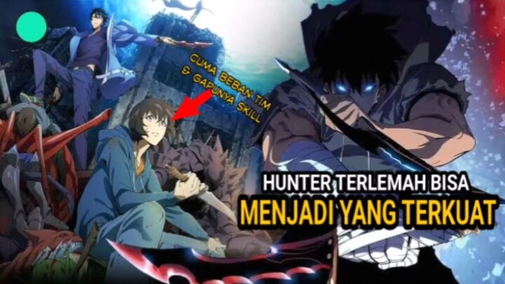 Hunter Terlemah Berevolusi Menjadi Terkuat || Ora Dake Level Up Na Ken