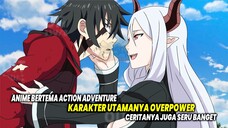 MC OP PENUH AKSI! Inilah 10 Anime Action atau Adventure dimana Karakter Utama Overpower