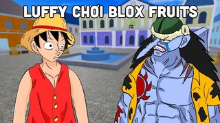 Khi LUFFY Chơi BLOX FRUITS...