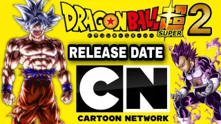 Dragon Ball Super 2 Release Date || Dragon Ball Super 2 in Hindi Dubbed || DBS 2 in Hindi