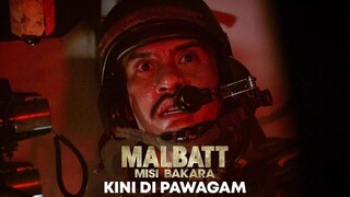 MALBATT: Misi Bakara | Dapatkan tiket sekarang