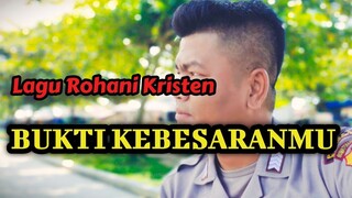 Lagu Rohani - Bukti KebesaranMu