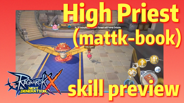 High Priest (mattk-book) skill preview |Ragnarok X: Next Generation
