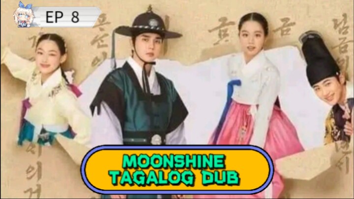 Moonshine |Episode 8 Tagalog Dub