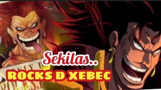 Sekilas Rocks D Xebex. by. One Piece