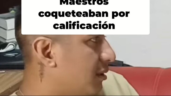 ¿Profesoras te ofrecieron '9' por algo más_