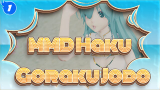 MMD Haku
Goraku Jodo_1