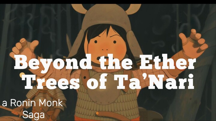 Beyond the Ether Trees of Ta'Nari