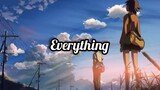 ⌜Nightcore⌟ ↦ Everything (Lyrics)