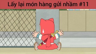 Lấy lại món hàng gửi nhầm p11