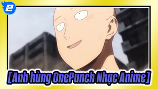 [Anh hùng OnePunch Nhạc Anime] Cảnh phim kịch tích bạn không nên bỏ qua!_2