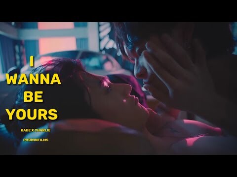 BABE ✘ CHARLIE ➥ I WANNA BE YOURS | PIT BABE FMV [BL]