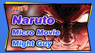 Naruto|He is a man but stronger than the god! Micro Movie The climax of youth