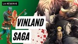 Vinland Saga, un incroyable compromis parfait ? (La Réserve #9)